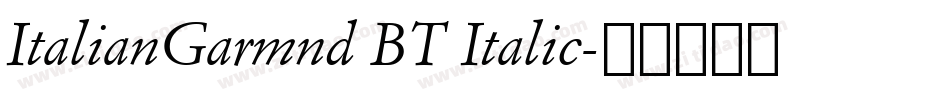 ItalianGarmnd BT Italic字体转换